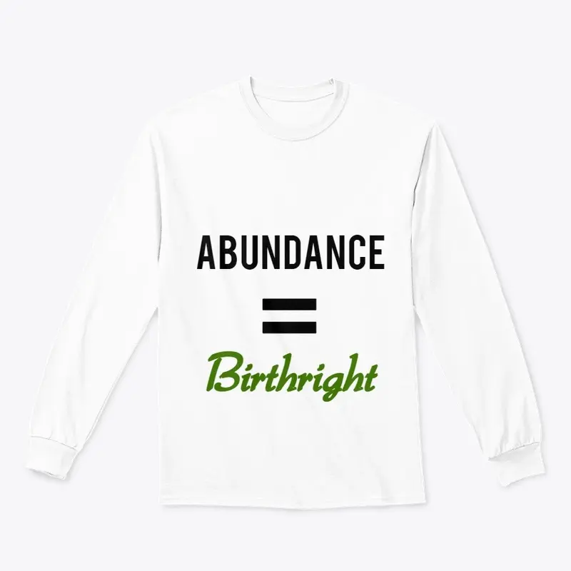 Abundance = Birthright