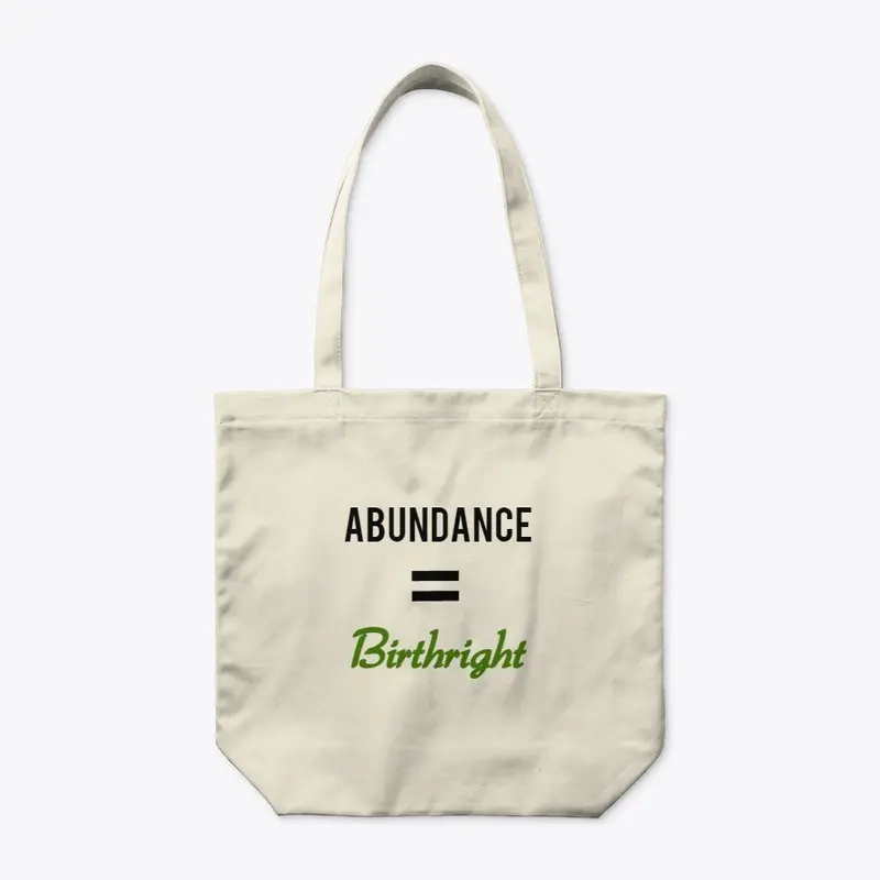 Abundance = Birthright