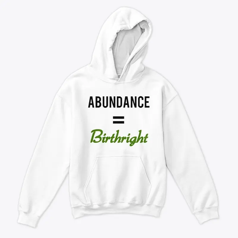 Abundance = Birthright