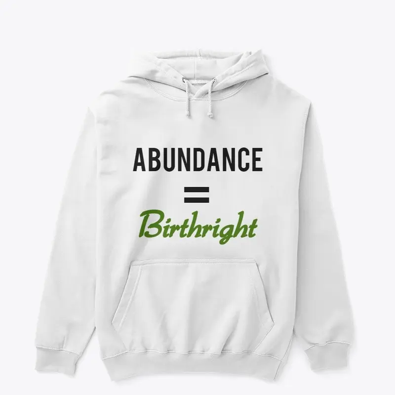 Abundance = Birthright